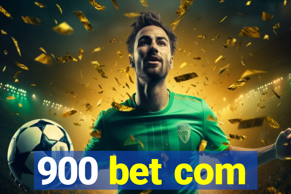 900 bet com